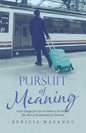 The Pursuit of Meaning: God's Design for Life on Earth as He Fulfills His Plan of Restoration for Eternity - Paperback