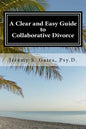 A Clear and Easy Guide to Collaborative Divorce - Paperback