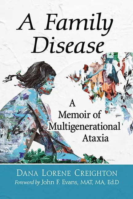 A Family Disease: A Memoir of Multigenerational Ataxia - Paperback