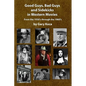 Good Guys, Bad Guys, and Sidekicks in Western Movies: From the 1930's Through the 1960's - Paperback