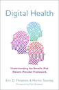 Digital Health: Understanding the Benefit-Risk Patient-Provider Framework - Paperback
