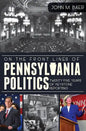 On the Front Lines of Pennsylvania Politics: Twenty-Five Years of Keystone Reporting - Paperback