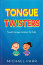 Tongue Twisters: Tough tongue twisters for kids - Paperback