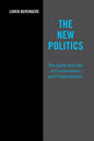 The New Politics: The Spirit and Fate of Conservatism and Progressivism - Paperback