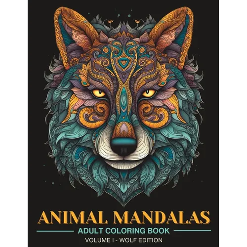 Animal Mandalas: Adult Coloring Book for Stress Relief and Relaxation - Paperback