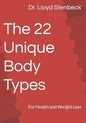 The 22 Unique Body Types: For Health and Weight Loss - Paperback