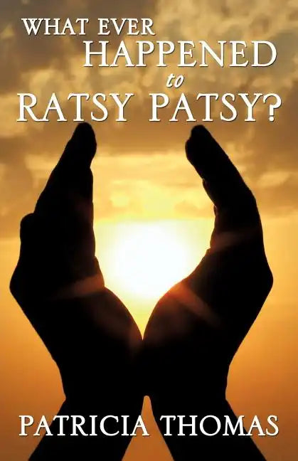 What Ever Happened to Ratsy Patsy? - Paperback
