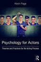 Psychology for Actors: Theories and Practices for the Acting Process - Paperback