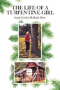 The Life of a Turpentine Girl - Paperback