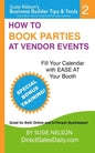 How to Book Parties at Vendor Events: Fill Your Calendar with Ease AT Your Booth - Paperback