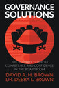 Governance Solutions: The Ultimate Guide to Competence and Confidence in the Boardroom - Paperback