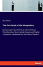 The First Book of the Hitopadesa;: Containing the Sanskrit Text, with Interlinear Transliteration, Grammatical Analysis and English Translation- Handb - Paperback
