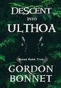 Descent Into Ulthoa - Hardcover