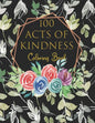 100 Acts Of Kindness Coloring Book: Increase Self-Esteem After You Have Colored Each Page Adults And Kids Alike - Paperback