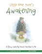 Little Pine Tree's Awakening: A Story I Wish My Parents Had Read to Me - Paperback