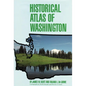 Historical Atlas of Washington - Hardcover