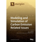 Modeling and Simulation of Carbon Emission Related Issues - Paperback