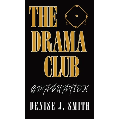 The Drama Club: Graduation - Hardcover