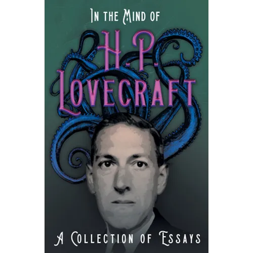 In the Mind of H. P. Lovecraft;A Collection of Essays - Paperback