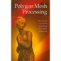 Polygon Mesh Processing - Hardcover