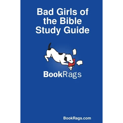 Bad Girls of the Bible Study Guide - Paperback