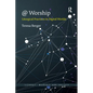@ Worship: Liturgical Practices in Digital Worlds - Paperback