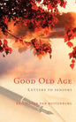 Good Old Age: Letters to Seniors - Paperback