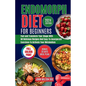 Endomorph Diet for Beginners 2024: Fuel Your Body, Transform Your Shape with 60 Delicious Recipes and Easy-To-Incorporate Exercises to Activate Your M - Paperback