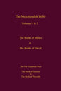 The Melchizedek Bible, Volumes 1& 2 The Books of Moses and David: The Book of Genesis to the Book of Proverbs - Paperback