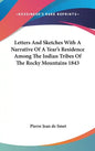 Letters And Sketches With A Narrative Of A Year's Residence Among The Indian Tribes Of The Rocky Mountains 1843 - Hardcover