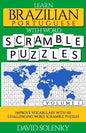 Learn Brazilian Portuguese with Word Scramble Puzzles Volume 1: Learn Brazilian Portuguese Language Vocabulary with 110 Challenging Bilingual Word Scr - Paperback