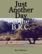 Just Another Day at the B.R.C. - Paperback