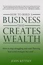 How to Build a Business that creates WEALTH - Paperback
