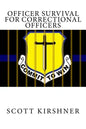 Officer Survival for Correctional Officers - Paperback