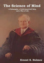 The Science of Mind: A Philosophy, a Faith-Based Self Help, and a Way of Life - Paperback