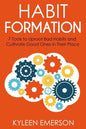 Habit Formation: : 7 tools to uproot bad habits and cultivate good ones in their place - Paperback