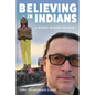 Believing in Indians: A Mixed-Blood Odyssey - Paperback