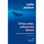 Gritar, Arder, Sofocar Las Llamas - Paperback