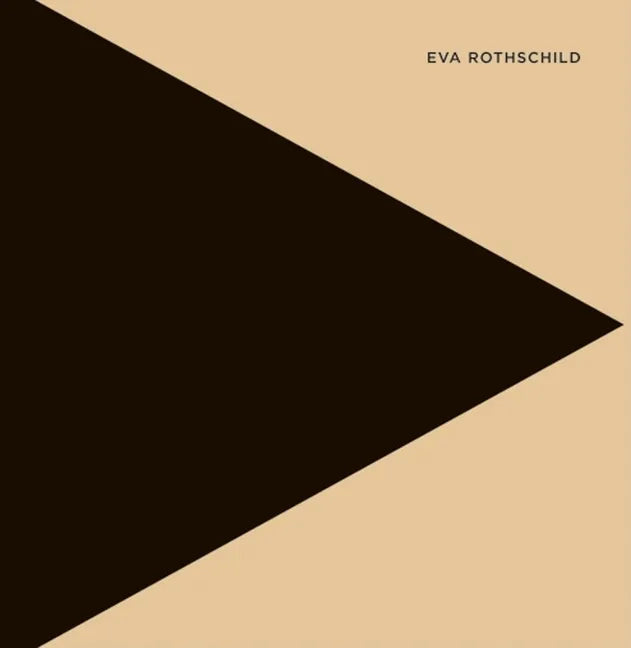Eva Rothschild - Hardcover