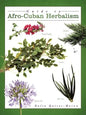 Guide to Afro-Cuban Herbalism - Paperback