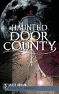 Haunted Door County - Hardcover