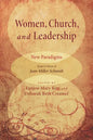 Women, Church, and Leadership: New Paradigms: Essays in Honor of Jean Miller Schmidt - Paperback