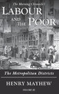 Labour and the Poor Volume III: The Metropolitan Districts - Hardcover