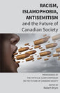 Racism, Islamophobia, Antisemitism and the Future of Canadian Society: Proceedings of the Fifth S.D. Clark Symposium on the Future of Canadian Society - Paperback