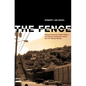 The Fence: National Security, Public Safety, and Illegal Immigration along the U.S.-Mexico Border - Paperback