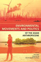 Environmental Movements and Politics of the Asian Anthropocene - Paperback