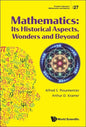 Mathematics: Its Historical Aspects, Wonders and Beyond - Paperback