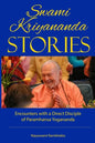 Swami Kriyananda Stories: Encounters With a Direct Disciple of Paramhansa Yogananda - Paperback