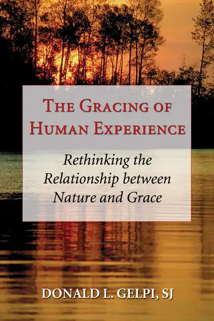 The Gracing of Human Experience - Paperback