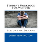 Student Workbook for Wonder: Lessons on Demand - Paperback